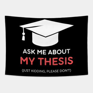 PhD graduate Ask me about my thesis Tapestry