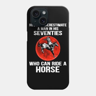 Rides A Horse In His Seventies Phone Case