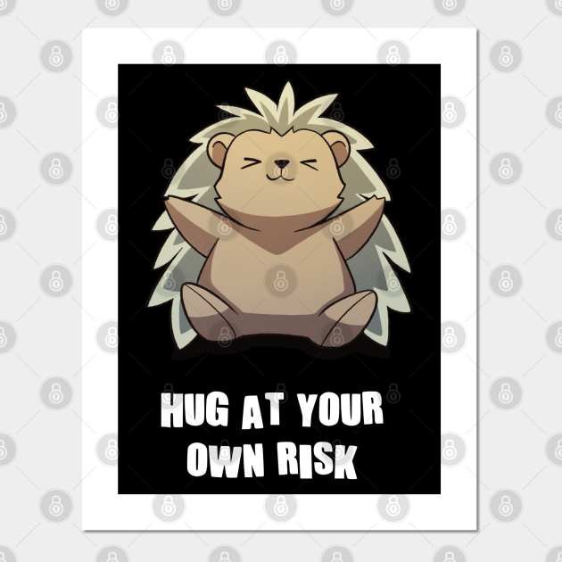 Hug At Your Own Risk Funny Sarcastic Anime Hedgehog - Hedgehog - Posters and Art Prints | TeePublic Hug At Your Own Risk Funny Sarcastic Anime Hedgehog - Hedgehog - Posters and Art Prints | TeePublic