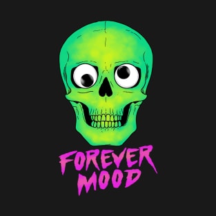 Forever Mood T-Shirt