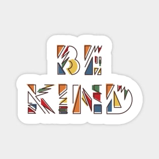 Be Kind. Anti Bullying Design. Magnet