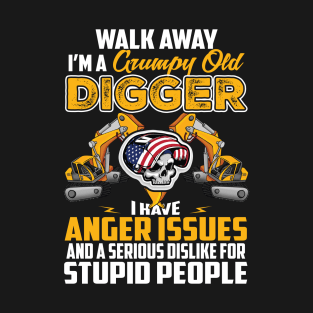 walk away i'm a grumpy old Digger... T-Shirt