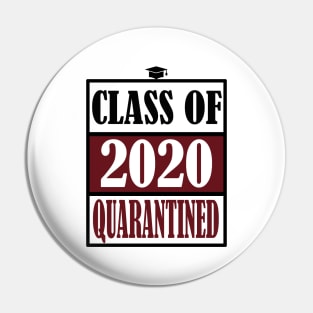 CLASS OF 2020 QUARANTINE Pin