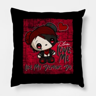 Please, Love Me Like My Demons Do Pillow