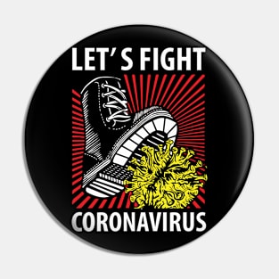 LET’S FIGHT CORONAVIRUS Pin