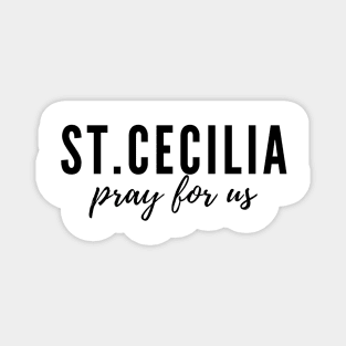 St. Cecilia pray for us Magnet