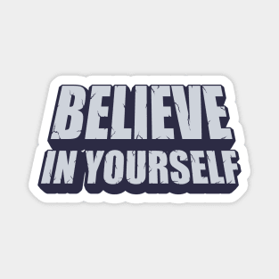 "Believe in Yourself" Inspirational Quote Design Magnet