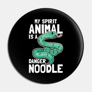 My Spirit Animal Is A Danger Noodle Pin