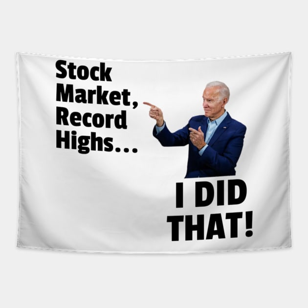 Funny I Did That Joe Biden Stock Market Tapestry by Little Duck Designs