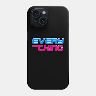 Everything Phone Case