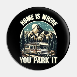 Home is Where you Park It - Camping RV Pin