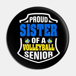 Proud Sister Of A Volleyball Senior Graduation Premium Pin