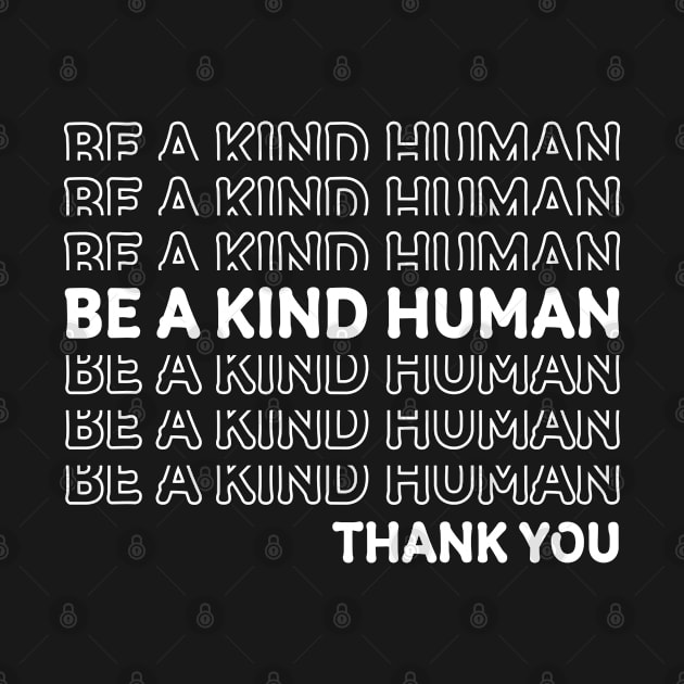 BE A KIND HUMAN ANTI-BULLYING by BaderAbuAlsoud