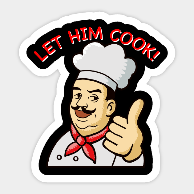 Let Him Cook Template