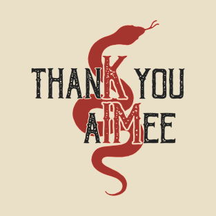 thanK you AIMee T-Shirt