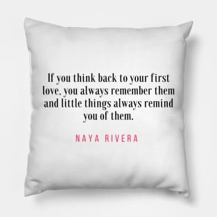 Naya Rivera Quote / Citation Pillow