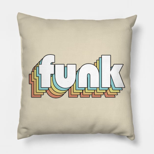 Funk - Retro Rainbow Typography Faded Style Pillow by Paxnotods