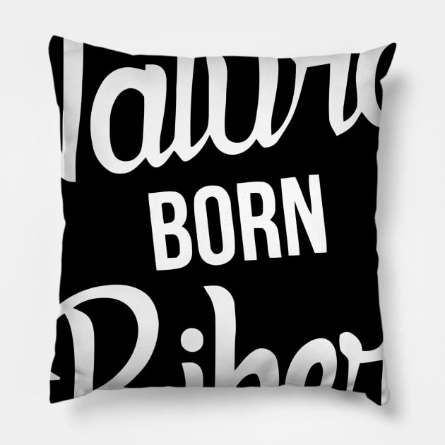 Natural Born Biker Pillow by Ramateeshop