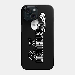 BE THE LIGHTHOUSE INSPIRATIONAL MOTIVATIONAL Phone Case