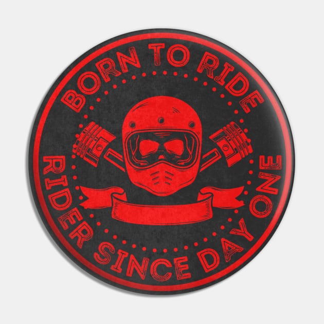 Born To Ride.Gift For Bikers Pin by FullOnNostalgia