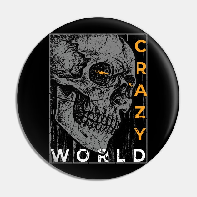 Crazy World Skull Graphic TShirt Pin by elar