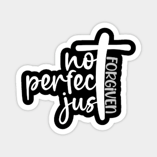 Not Perfect Just Forgiven, Cross, Christian, Jesus, Faith Magnet