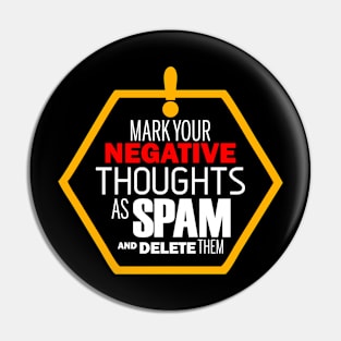 Mark Your Negative Thoughts As Spam And Delete Them | Positive Motivational quote Pin