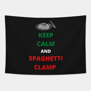 Keep calm and spaghetti clamp Tapestry