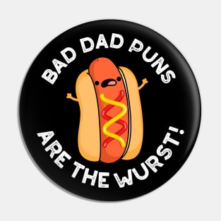 Bad Dad Puns Are The Wurst Cute Sausage Pun Pin