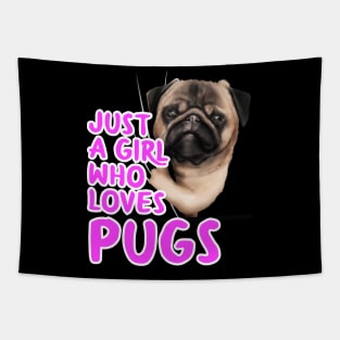 Just A Girl Who Loves Pugs Tapestry