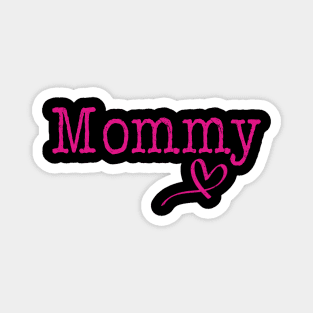 Mommy Love Heart Mommy Gift Mama Magnet