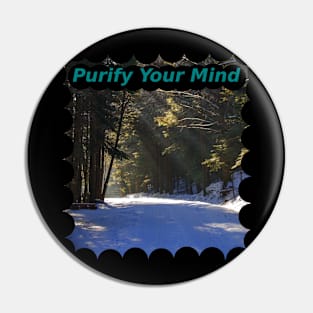 Purify Your Mind Pin