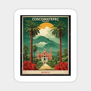 Coscomatepec Veracruz Mexico Tourism Travel Vintage Magnet