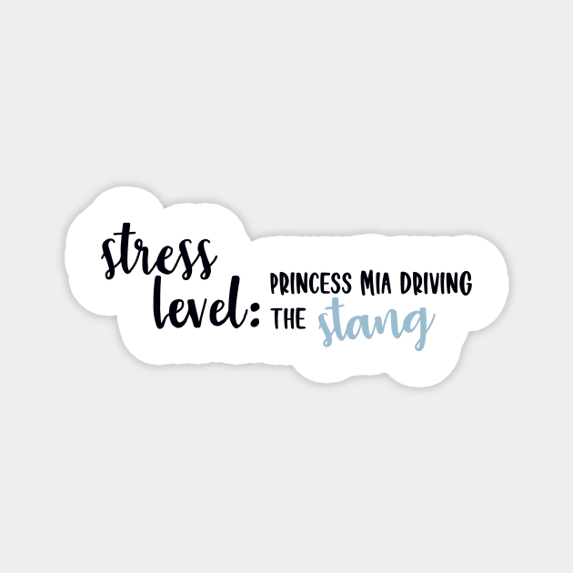 Stress Level: Princess Mia Magnet by maddie55meadows