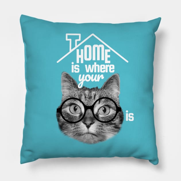 Home is where your cat is, perfect house warming gift Pillow by Purrfect