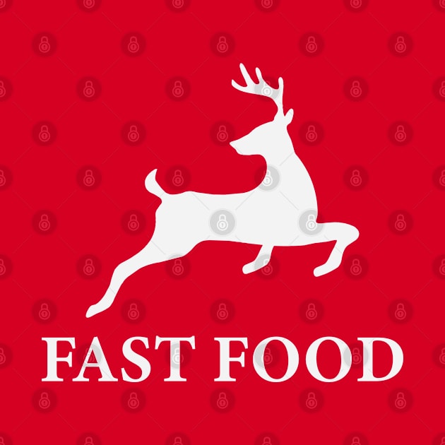 Fast Food Deer Funny by storyofluke