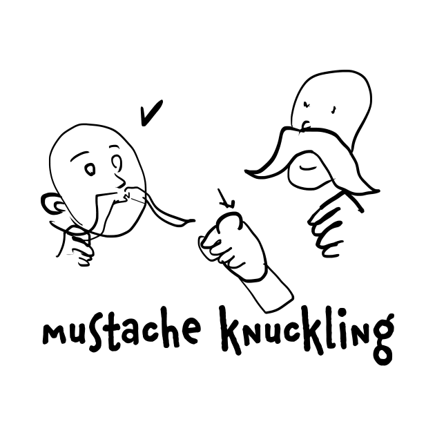 mustache knuckling by tWoTcast