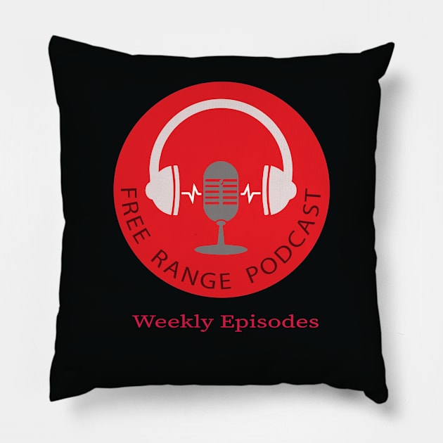 Free Range Podcast Merch Pillow by Free Range Clothing