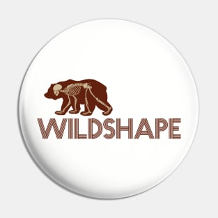 Born To Be Wildshape Pin
