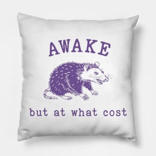 Awake But At What Cost Retro Vintage 90s Possum Opossum Meme Pillow