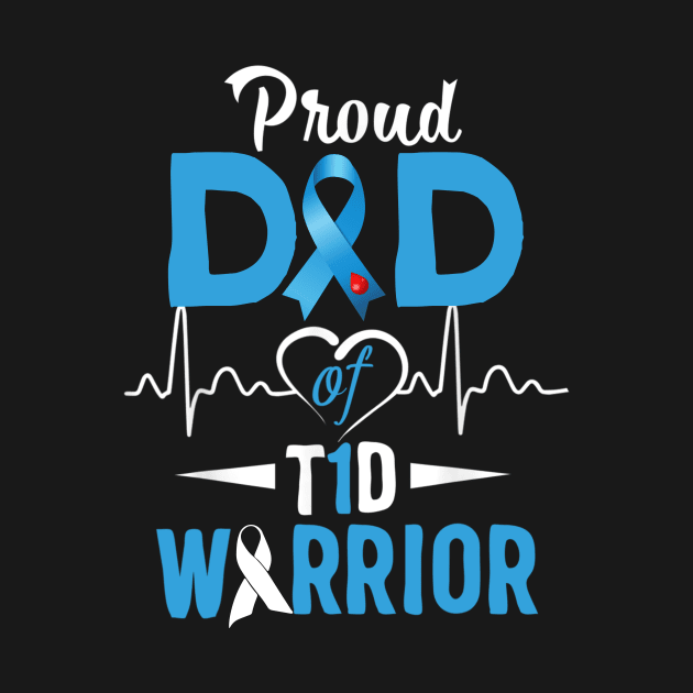 Proud Dad Of T1D Warrior Type 1 Diabetes Awareness Gift by thuylinh8