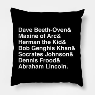 Bill & Ted Introduction Names (Socrates Johnson) Pillow