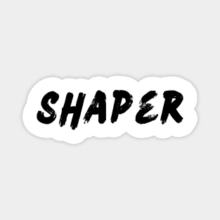 Shaper Magnet