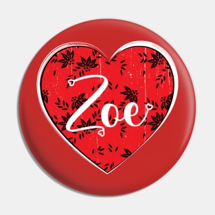 I Love Zoe First Name I Heart Zoe Pin