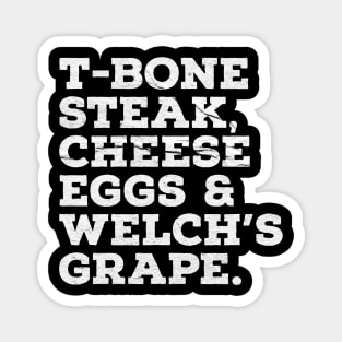 T Bone Steak Cheese Eggs Welchs Grape Magnet