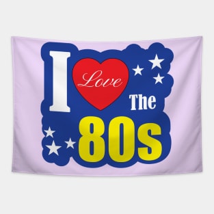 I Love the 80s Retro 80s Design Tapestry