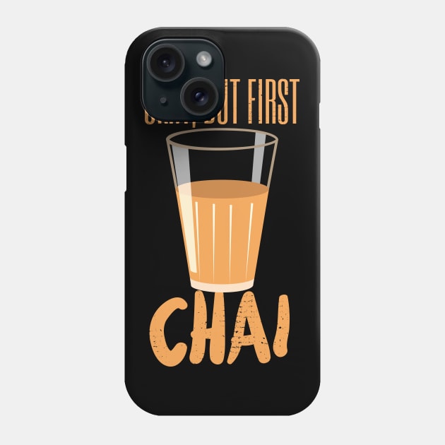 Funny Chai Hindi Quote Phone Case by TheVintageChaosCo.