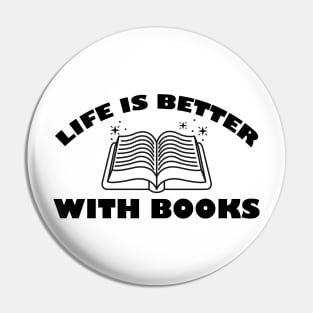 Life is better with book Pin