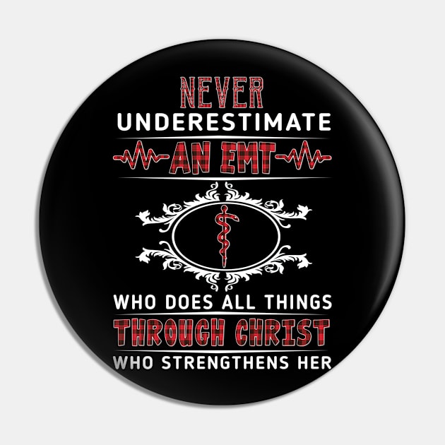 Never Underestimate An EMT Through Christ Costume Gift Pin by Ohooha