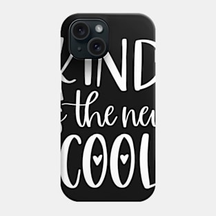 Kind is the New Cool Phone Case